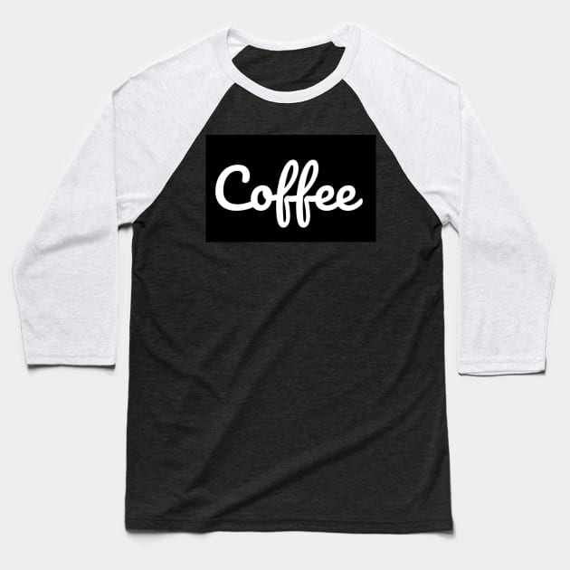 coffee Baseball T-Shirt by pandadesigns